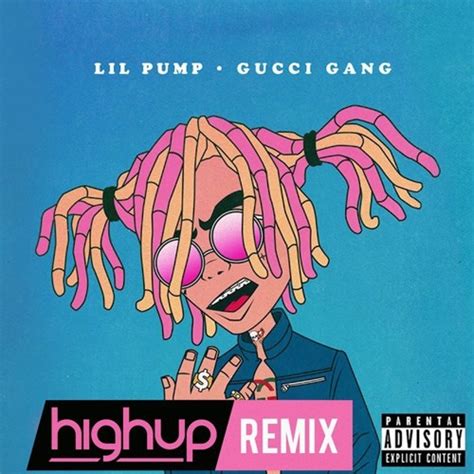 gucci gang high up remix|Lil Pump .